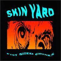 Skin Yard : Fist Sized Chunks
